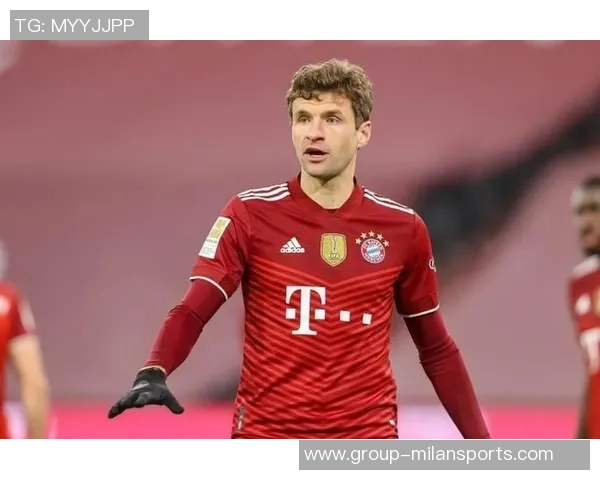 穆勒状态回暖连续6场参与进球总计贡献11次助攻与进球